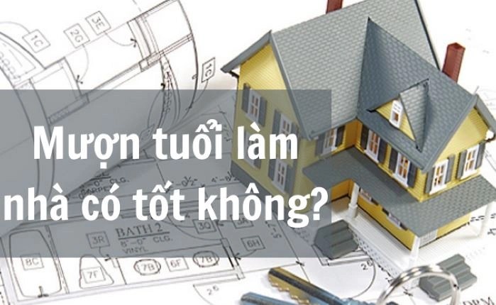 mượn tuổi làm nhà